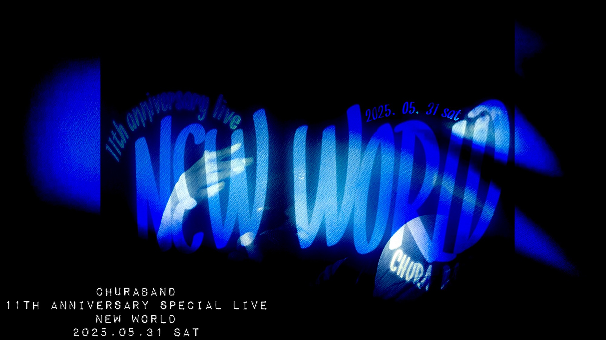 ChuraBand11th Anniversary Special Live〜かりゆしの夜〜Vol.32「NEW WORLD」2025.05.31 sat